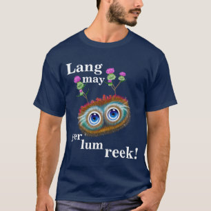 Hoots Toots Haggis. Lang May Yer Lum Reek! T-Shirt