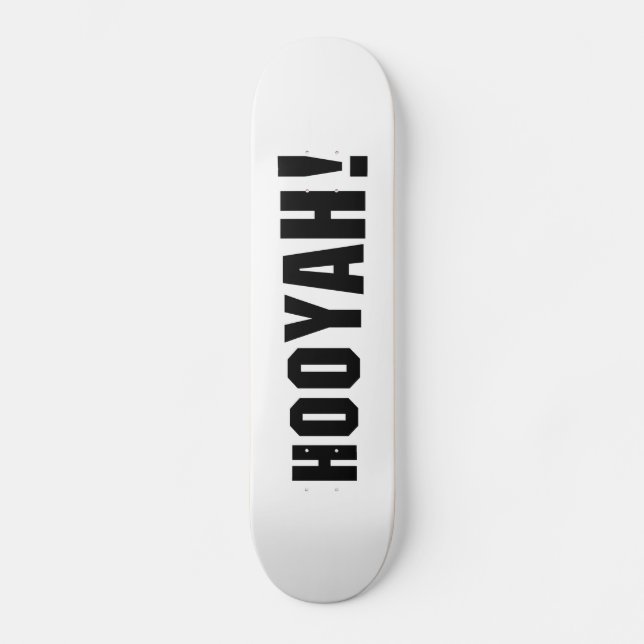 HOOYAH! SKATEBOARD (Front)