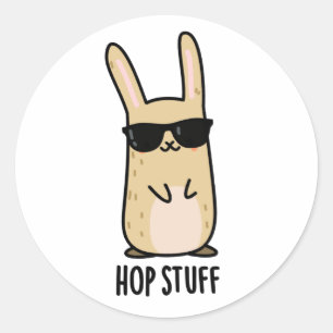 Hop Stuff Funny Bunny Rabbit Pun  Classic Round Sticker