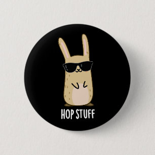 Hop Stuff Funny Bunny Rabbit Pun Dark BG 2 Inch Round Button