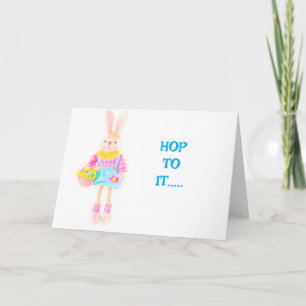 HOP TO IT & HAVE A VERY *HAPPY EASTER* CARD