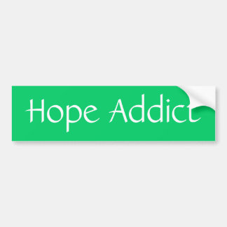 Hope Addict Bumper Sticker