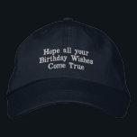 "Hope All Your Birthday Wishes Come True" text Hat<br><div class="desc">This navy cotton cap features the heartfelt quote "Hope all your birthday wishes come true, " elegantly embroidered to convey warm birthday wishes. Designed with an adjustable strap, it offers a comfortable fit for all sizes. Crafted from durable cotton, this cap combines practicality with a meaningful message, making it an...</div>