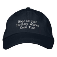 "Hope All Your Birthday Wishes Come True" text Hat