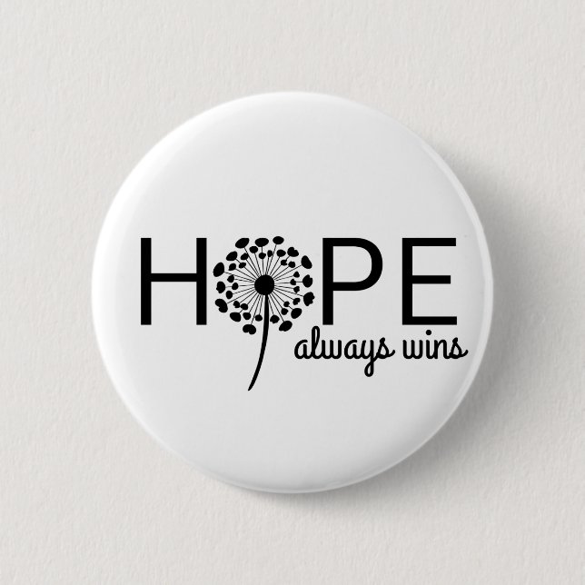 Hope Always Wins  2 Inch Round Button (Front)