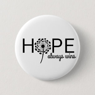 Hope Always Wins  2 Inch Round Button
