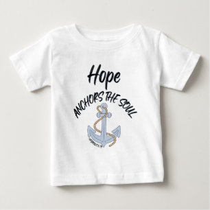 Hope Anchors The Soul Bible Quote Baby T-Shirt