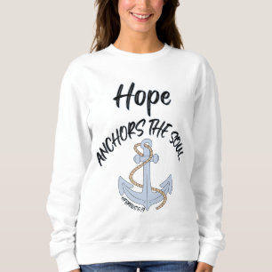 Hope Anchors The Soul Bible Quote Women's Sweatshirt