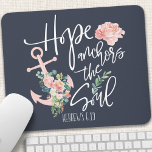 Hope Anchors The Soul Floral Religious Mouse Pad<br><div class="desc">Hope Anchors The Soul Floral Religious Mouse Pad</div>