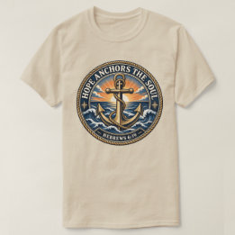 Hope Anchors the Soul Nautical Hebrews 6:19 T-Shirt