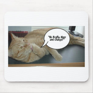 Hope and Change/Cat Humour Mouse Pad