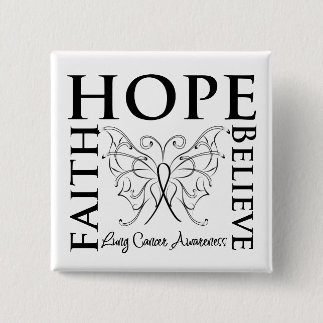 Hope Believe Faith - Lung Cancer 2 Inch Square Button (Front)