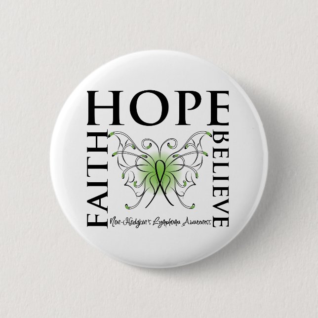 Hope Believe Faith - Non-Hodgkin's Lymphoma 2 Inch Round Button (Front)