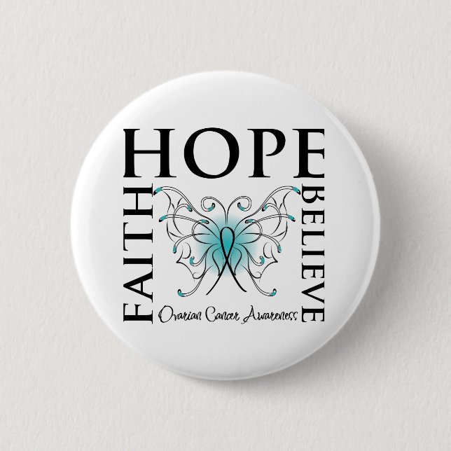 Hope Believe Faith - Ovarian Cancer 2 Inch Round Button (Front)