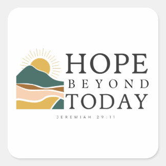 Hope Beyond Today Sticker