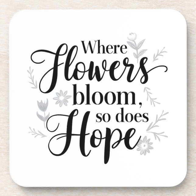 Hope Blooms Coaster (Front)