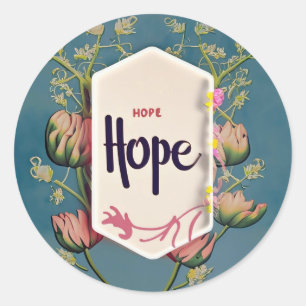 Hope Blooms - Elegant Floral Typography  Classic Round Sticker