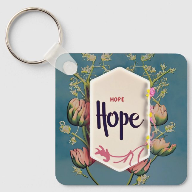 Hope Blooms - Elegant Floral Typography  Keychain (Front)