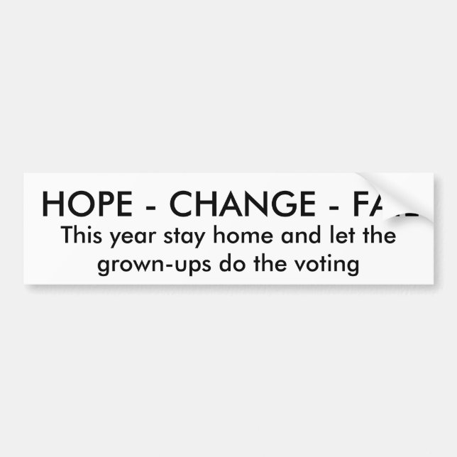 HOPE - CHANGE - FAIL, This year stay home and l... Bumper Sticker (Front)