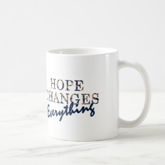 Hope changes everything coffee mug
