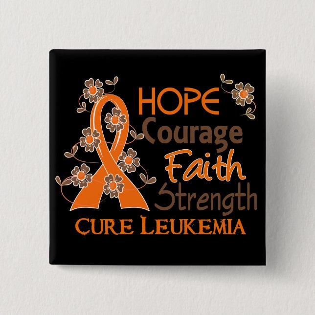 Hope Courage Faith Strength 3 Leukaemia 2 Inch Square Button (Front)