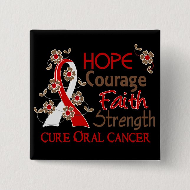 Hope Courage Faith Strength 3 Oral Cancer 2 Inch Square Button (Front)