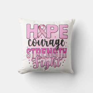 Hope courage strength fight throw pillow