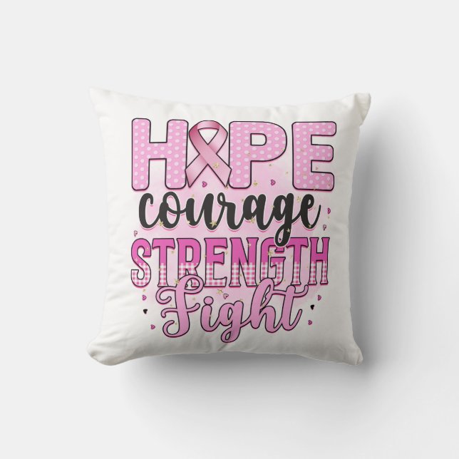 Hope courage strength fight throw pillow (Front)