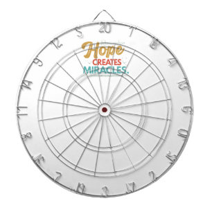 Hope Creates Miracles Dartboard