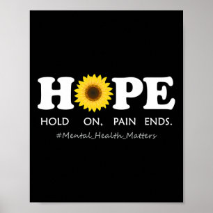 Hope Depression Mental Health Awareness - Hold On Poster