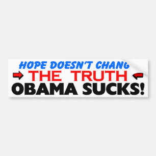 "Hope" Doesn't "Change" The Truth: Obama Sucks! Bumper Sticker
