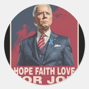Hope Faith Love For Joe Pray For Joe Standing With Classic Round Sticker