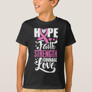 Hope Faith Strength Courage Love Breast Cancer Awa T-Shirt