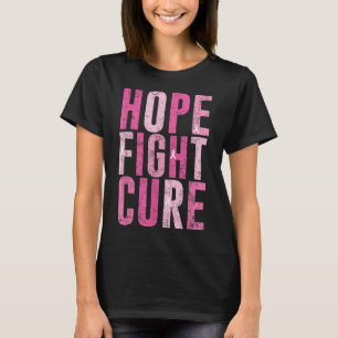 Hope Fight Cure Breast Cancer Awareness Design T-s T-Shirt