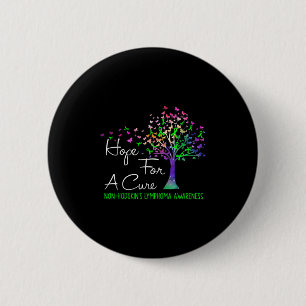 Hope For A Cure Non-hodgkins Lymphoma Awareness Tr 2 Inch Round Button