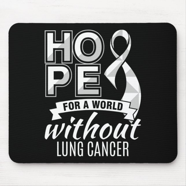 Hope For A World Without Lung Cancer  Mouse Pad (Front)