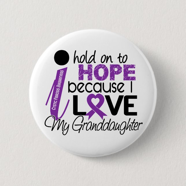 Hope For My Granddaughter Cystic Fibrosis 2 Inch Round Button (Front)
