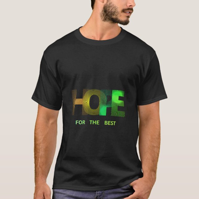 HOPE For The Best Inspirational T-Shirt (Front)