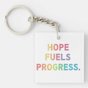 Hope Fuels Progress Keychain