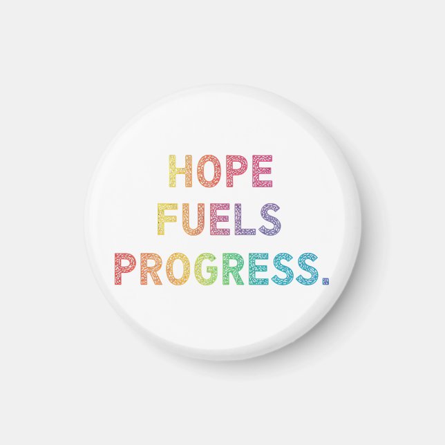 Hope Fuels Progress  Magnet (Front)