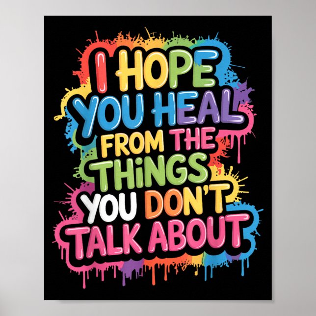 Hope Heal From The Things Dont Talk About - Poster (Front)