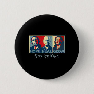 Hope Heal Grow Obama Joe Biden Kamala Harris 2024 2 Inch Round Button