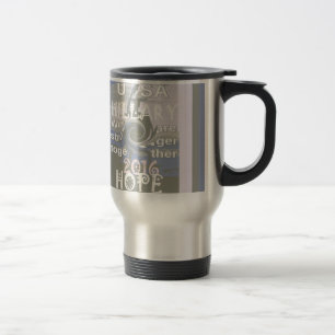 Hope Hillary USA We Are Stronger Together Travel Mug
