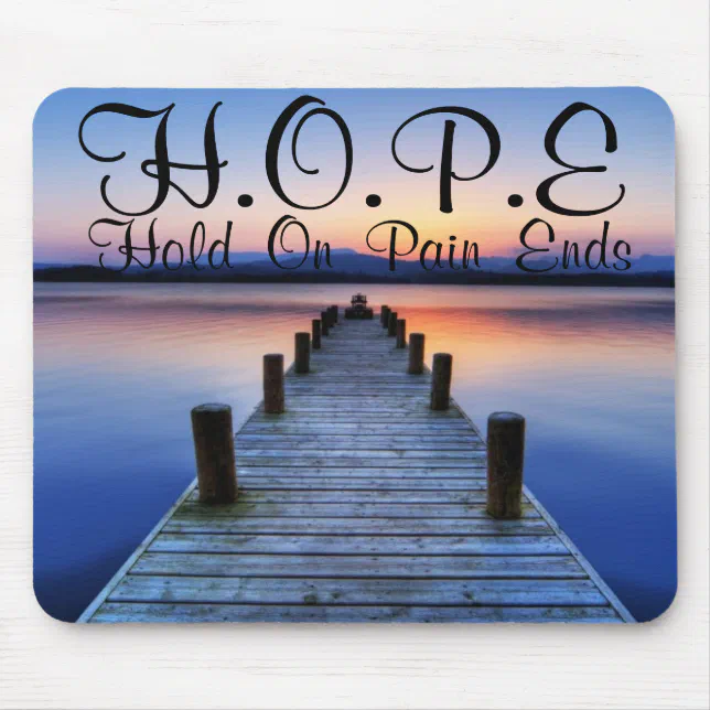 HOPE Hold On Pain Ends Mouse Pad | Zazzle