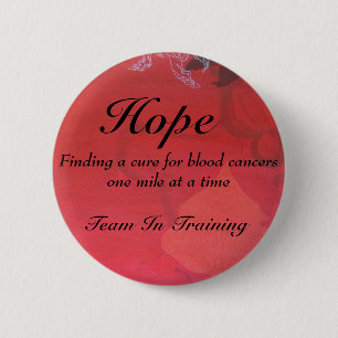 hope, Hope, Team In Training, Finding a cure fo... 2 Inch Round Button