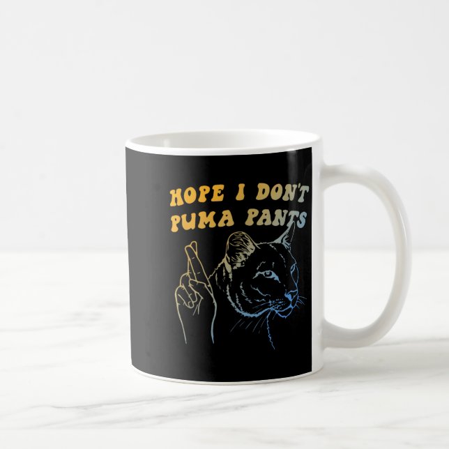 Hope I Dont Pants Funny Cat Pun Apparel Coffee Mug (Right)