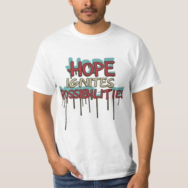 Hope Ignites Possibilities T-shirt💕💕❤❤ T-Shirt (Front)