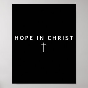 Hope In Christ Men Women Christians Cross Christia Poster