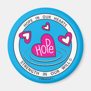 Hope In Our Hearts 1b_Round Magnet 2.25"