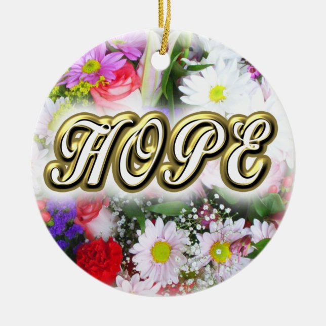 HOPE Inspiration Written in a Bouquet Ceramic Orna Ceramic Ornament (Front)